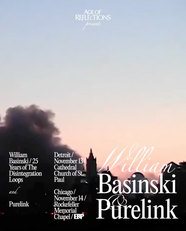 William Basinski ~ 25 Years of The Disintegration Loops ~