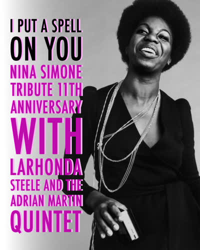 I Put a Spell On You – Nina Simone Tribute 11th Anniversary