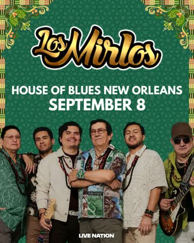 Los Mirlos is coming to HOB NOLA