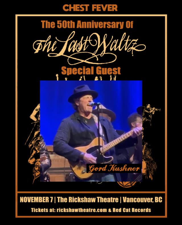 CHEST FEVER: 50TH ANNIVERSARY OF THE LAST WALTZ
