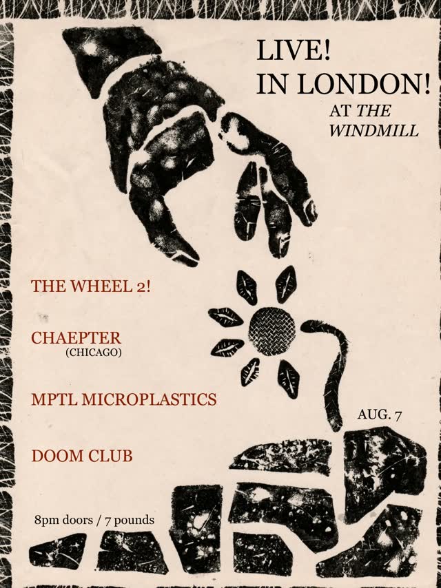 thewheel, doomclub & chaepter at Windmill Brixton