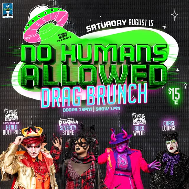 No Humans Allowed Drag Brunch