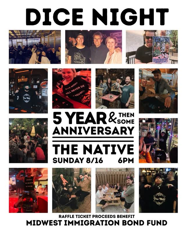 DICE NIGHT 5 YEAR (and then some) ANNIVERSARY