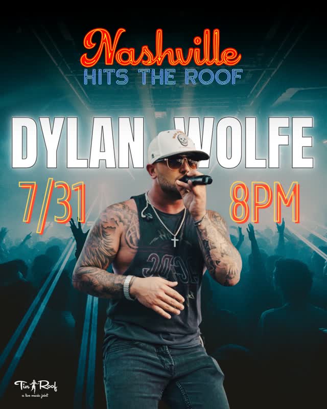 Dylan Wolfe - Nashville Hits the Roof Tour