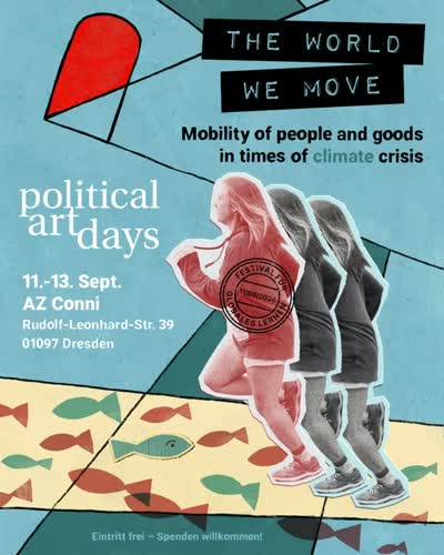 political art days - THE WORLD WE MOVE