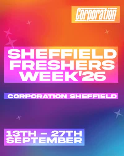 SHEFFIELD FRESHERS WEEK'26