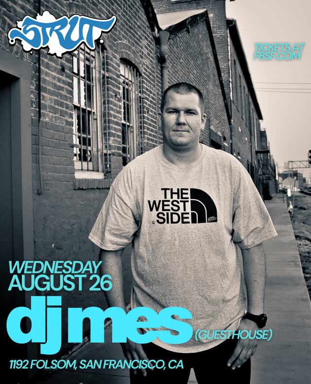 STRUT SF & F8 Present Dj Mes