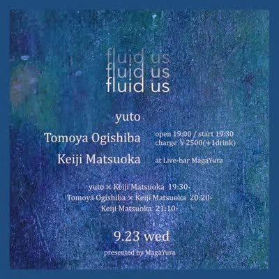 MagaYura presents [fluid us]