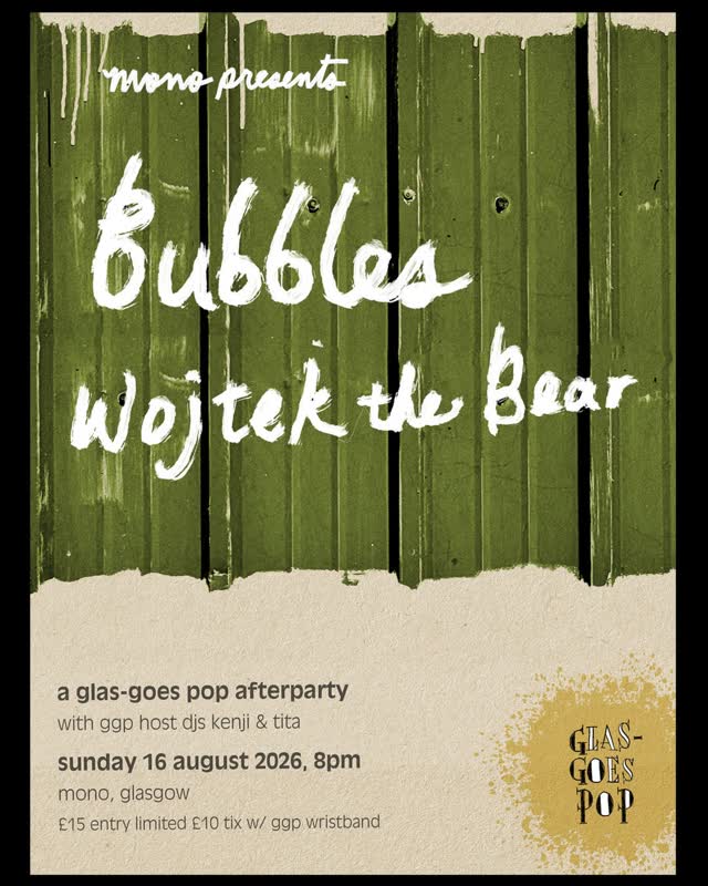 Bubbles, Wojtek the Bear: a glas-goes pop afterparty