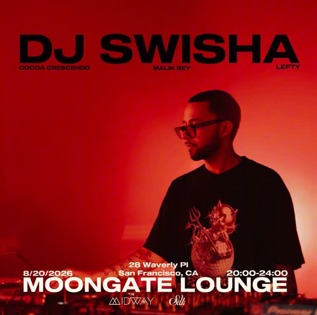 DJ SWISHA at MOONGATE LOUNGE in SF