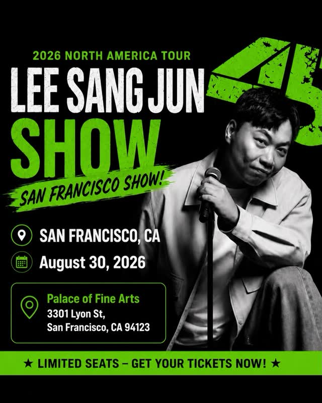 LEE SANG JUN SHOW SAN FRANCISCO SHOW!