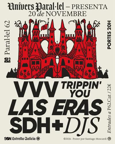 Univers Paral·lel – PRESENTA: VVV TRIPPIN' YOU, LAS ERAS, SDH + DJS