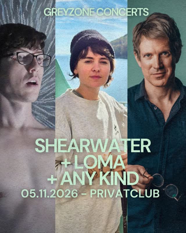 SHEARWATER + LOMA + ANY KIND