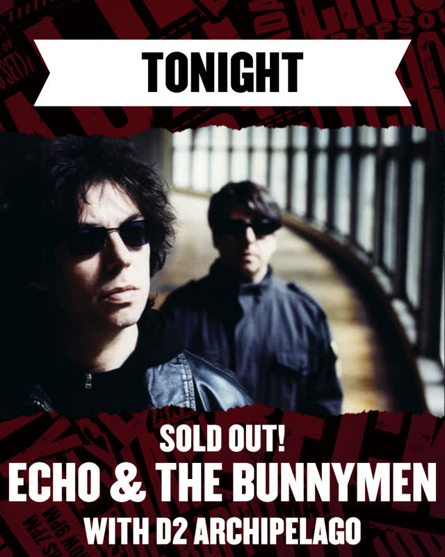 WNXP Presents: Echo & The Bunnymen with D2 Archipelago