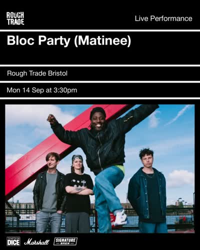 Bloc Party (Matinee)