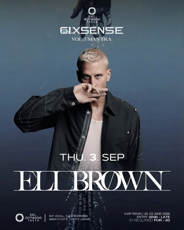 Eli Brown – SEL OCTAGON TOKYO “6IX SENSE”