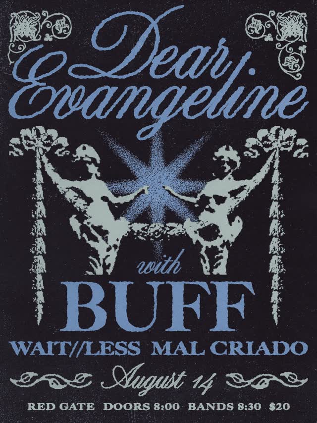 Dear Evangeline with BUFF, WAIT//LESS, MAL CRIADO