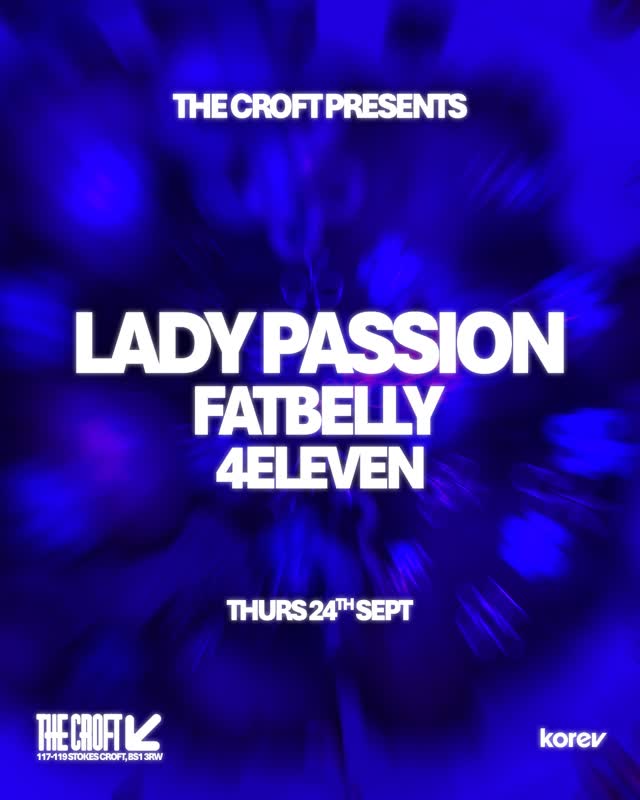 The Croft Presents: Lady Passion, FatBelly + 4Eleven