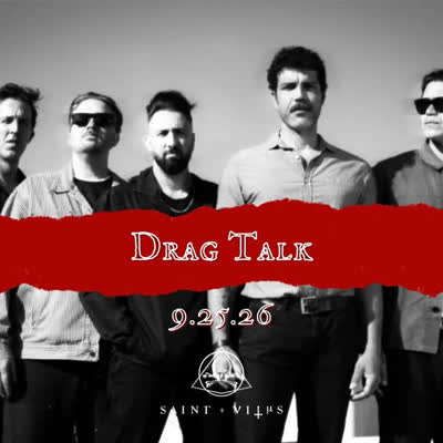 DRAG TALK AT SAINT VITUS