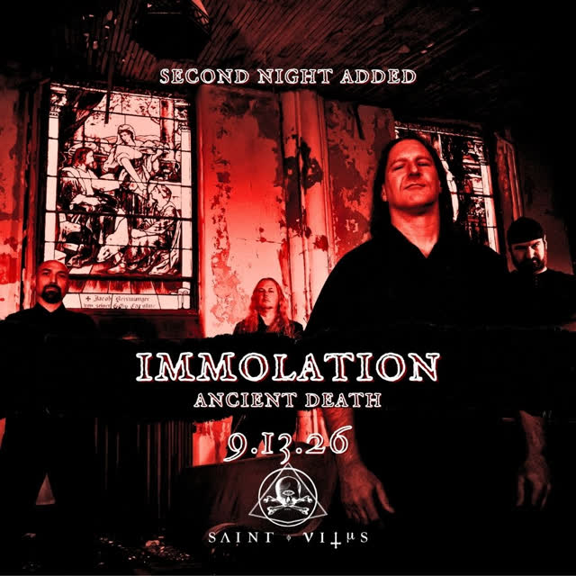 SECOND NIGHT ADDED: Immolation + Ancient Death