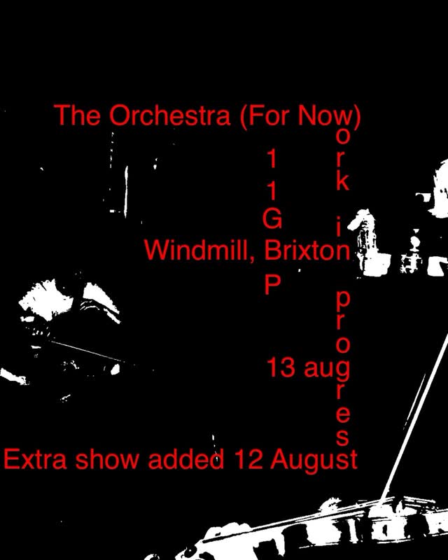 The Orchestra (For Now) Work in progress