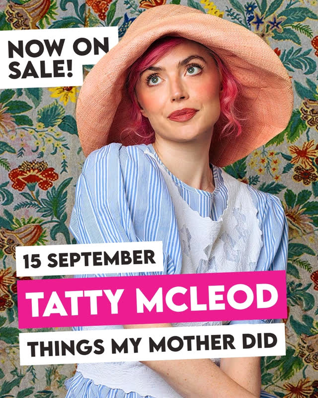 Tatty Mcleod: Things My Mother Did (Tour Preview)