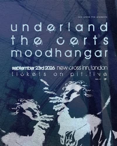 Underland, The Certs, Mood Hangar