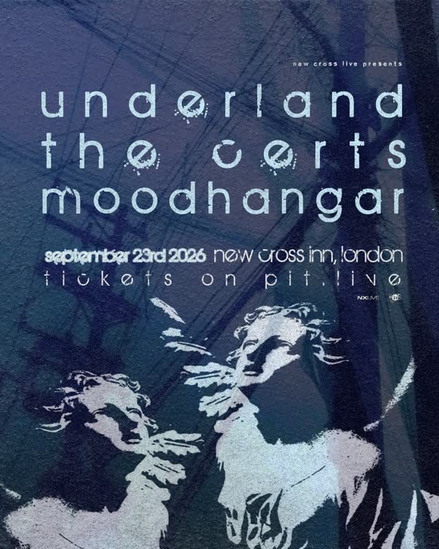 Underland, The Certs, Mood Hangar
