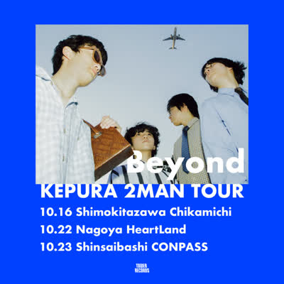 KEPURA presents 2man Tour『Beyond』
