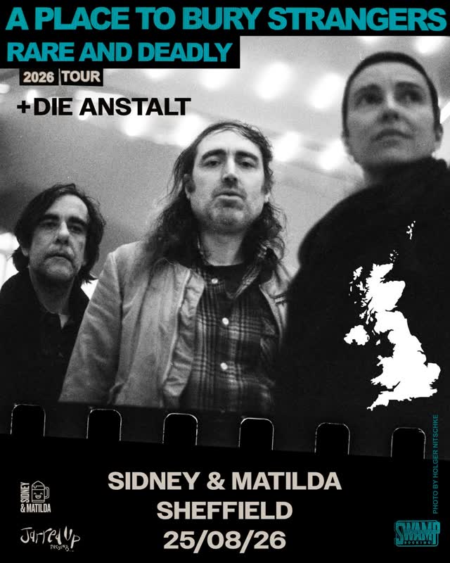A PLACE TO BURY STRANGERS RARE AND DEADLY 2026 TOUR