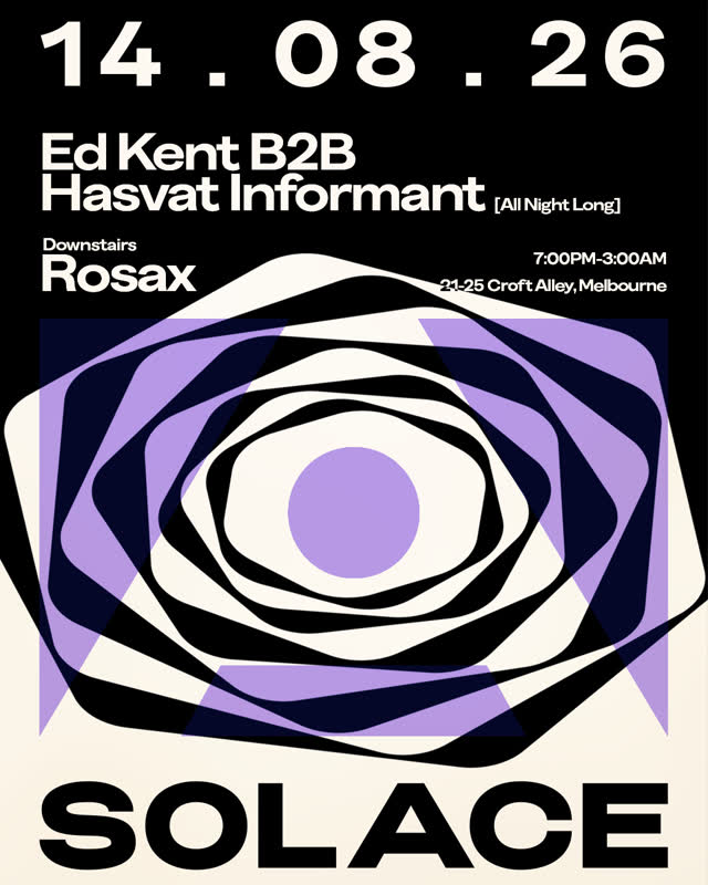 Solace Invites Ed Kent B2B Hasvat Informant All Night Upstairs + Rosax All Night Downstairs