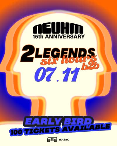 NEUHM 15th ANNIVERSARY 2 LEGENDS