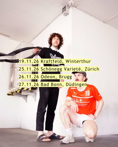 19.11.26 Kraftfeld, Winterthur / 25.11.26 Schönegg Varieté, Zürich / 26.11.26 Odeon, Brugg / 27.11.26 Bad Bonn, Düdingen