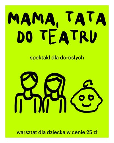 Mama, tata do teatru!