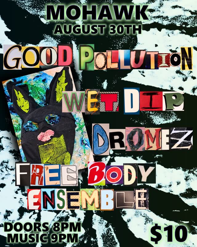 Good Pollution with Wet Dip, Dromez and Free Body Ensemble