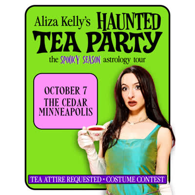 ALIZA KELLY’S HAUNTED TEA PARTY: The Spooky Season Astrology Tour