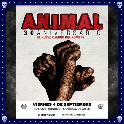 A.N.I.M.A.L. regresa a Santiago - 30 Aniversario El Nuevo Camino del Hombre