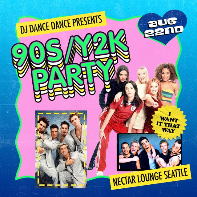 I WANT IT THAT WAY: 90s/2000s Dance Party