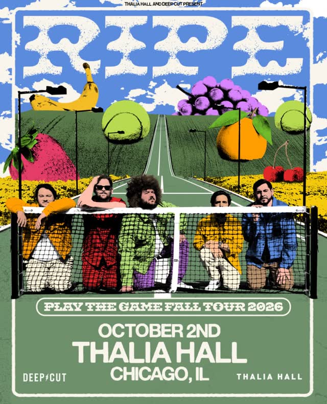 Thalia Hall & Deep Cut presents: Ripe