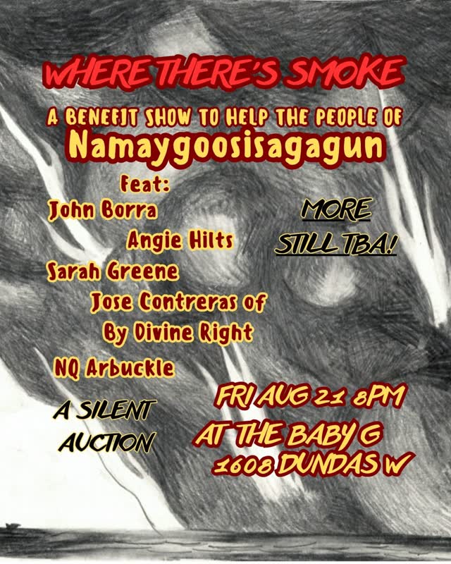 WHERE THERE'S SMOKE: A BENEFIT SHOW TO HELP THE PEOPLE OF Namaygoosisagagun