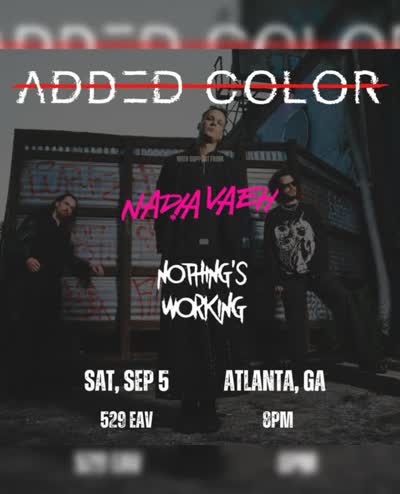 Added Color hits 529 with Nothing’s Working and Nadia Vaeh