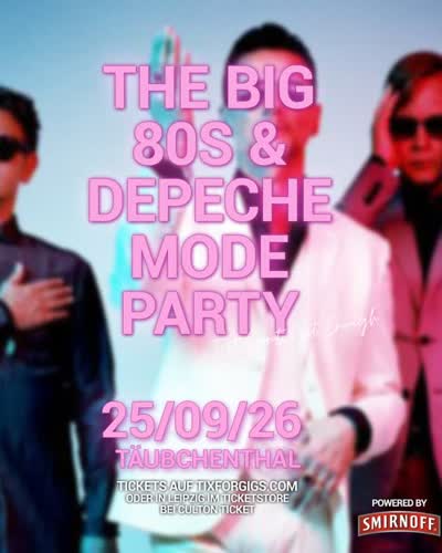 Just Can’t Get Enough ‒ The Big 80s & Depeche Mode Party