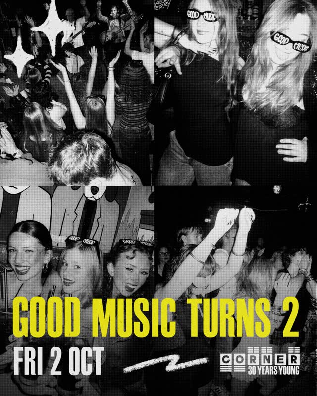 Good Music x Corner Hotel 30th Birthday