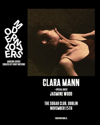 MODERN LOVERS presents CLARA MANN + Jasmine Wood