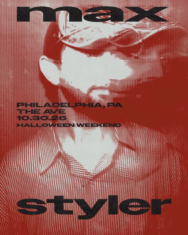 MAX STYLER OCTOBER 30TH