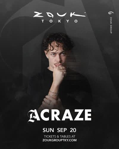 ACRAZE at Zouk Tokyo