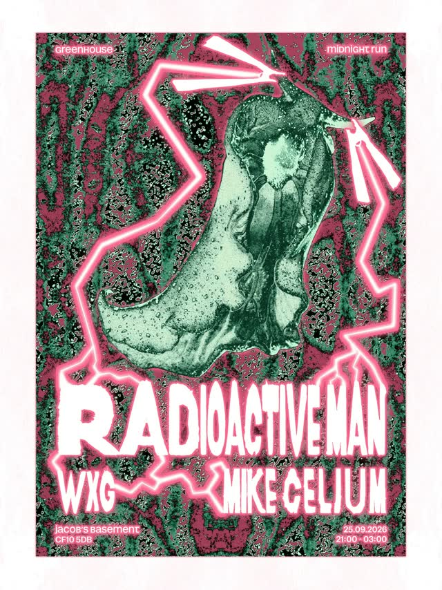 Greenhouse and Midnight Run presents: Radioactive Man ☢️