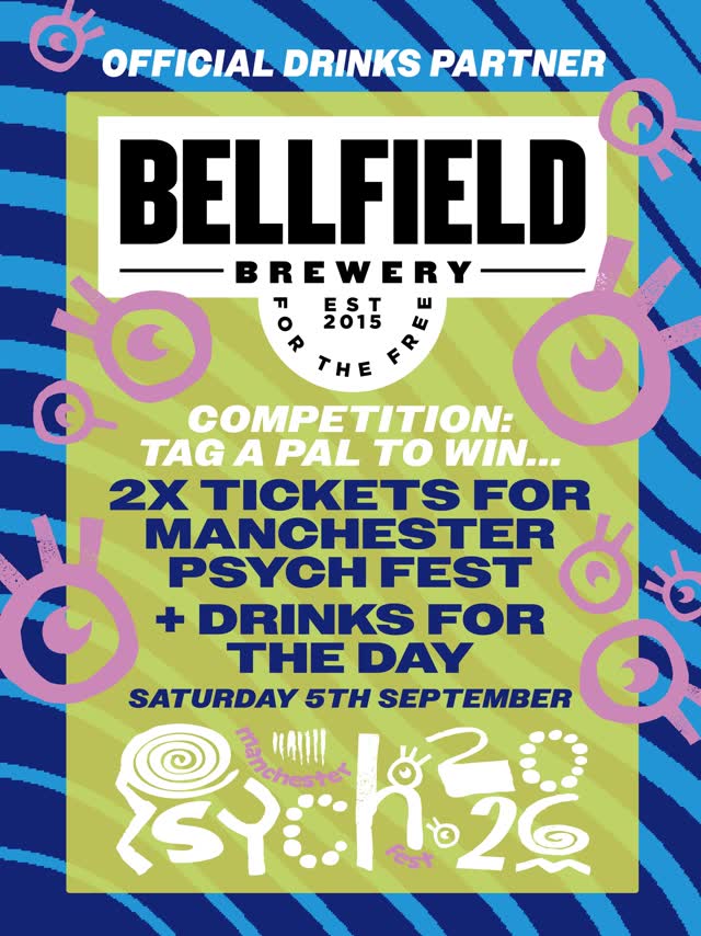 Bellfield Brewery Competition: 2x Tickets for Manchester Psych Fest + Drinks for the Day