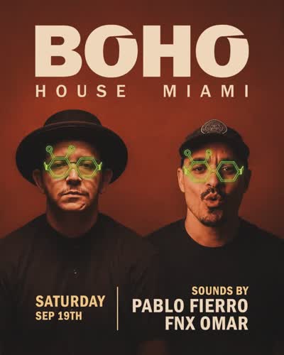 Pablo Fierro @pablofierromusic & FNX Omar @fnxomar take over BOHO House Miami