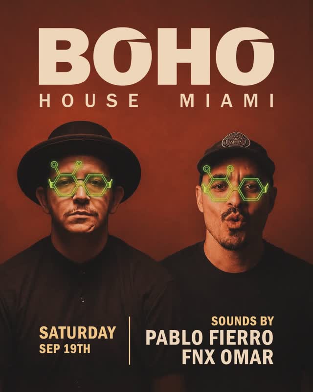 Pablo Fierro @pablofierromusic & FNX Omar @fnxomar take over BOHO House Miami